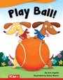 Cover: Play Ball! - Teacher Created Materials, Inc