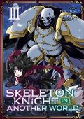 Cover: Skeleton Knight in Another World (Manga) Vol. 3 - Seven Seas Entertainment, LLC