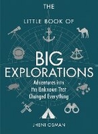 Enlarge image Cover: The Little Book of Big Explorations - Michael O'Mara Books Ltd