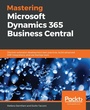 Cover: Mastering Microsoft Dynamics 365 Business Central - Packt Publishing