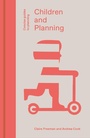 Cover: Children and Planning - Lund Humphries Publishers Ltd