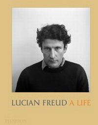 Abbildung von: Lucian Freud: A Life - Phaidon Press Ltd