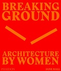 Cover: Breaking Ground - Phaidon Press Ltd