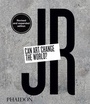 Cover: JR: Can Art Change the World? (Revised and Expanded Edition) - Phaidon Press Ltd