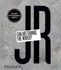Cover: JR: Can Art Change the World? (Revised and Expanded Edition) - Phaidon Press Ltd