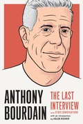 Cover: Anthony Bourdain: The Last Interview - Melville House