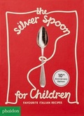 Cover: The Silver Spoon for Children New Edition - Phaidon Press Ltd