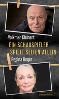 Cover: Ein Schauspieler spielt selten allein - Neues Leben