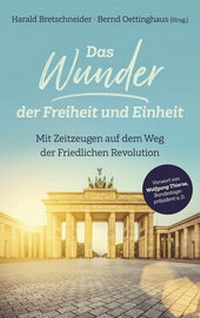 Abbildung von: Das Wunder der Freiheit und Einheit - Evangelische Verlagsanstalt