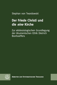 Abbildung von: Der Friede Christi und die eine Kirche - Evangelische Verlagsanstalt