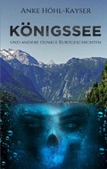 Cover: K&ouml;nigssee und andere dunkle Kurzgeschichten - Books on Demand