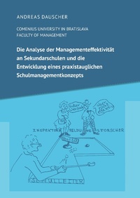 Abbildung von: Die Analyse der Managementeffektivität an Sekundarschulen und die Entwicklung eines praxistauglichen Schulmanagementkonzepts - Books on Demand