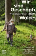 Cover: Wir sind Gesch&ouml;pfe des Waldes - Gr&auml;fe und Unzer Autorenverlag