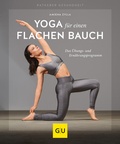 Cover: Yoga f&uuml;r einen flachen Bauch - Gr&auml;fe und Unzer