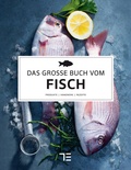Cover: Das gro&szlig;e Buch vom Fisch - Gr&auml;fe und Unzer