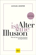 Cover: Alter ist eine Illusion - Gr&auml;fe und Unzer
