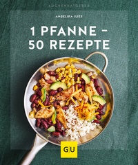 Abbildung von: 1 Pfanne - 50 Rezepte - Gräfe und Unzer