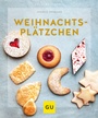 Cover: Weihnachtsplätzchen - Gräfe und Unzer