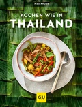 Cover: Kochen wie in Thailand - Gr&auml;fe und Unzer