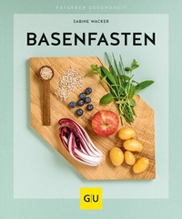 Abbildung von: Basenfasten - Gräfe und Unzer