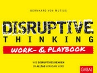 Abbildung von: Disruptive Thinking Work- und Playbook - GABAL