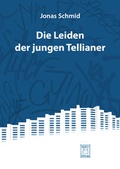 Cover: Die Leiden der jungen Tellianer - kwasi Verlag