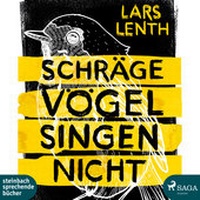 Abbildung von: Schräge Vögel singen nicht - steinbach sprechende bücher