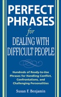 Cover: Perfect Phrases for Dealing with Difficult People: Hundreds of Ready-to-Use Phrases for Handling Conflict, Confrontations and Challenging Personalities - McGraw-Hill Education