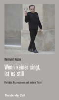 Cover: Wenn keiner singt, ist es still - Theater der Zeit