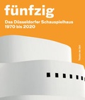 Cover: F&uuml;nfzig Jahre D&uuml;sseldorfer Schauspielhaus - Theater der Zeit