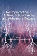 Cover: Neuroprotection in Autism, Schizophrenia and Alzheimer's disease - Academic Press