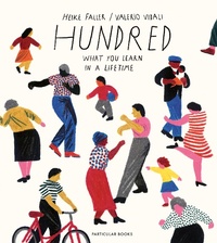 Abbildung von: Hundred: What You Learn in a Lifetime - Particular Books