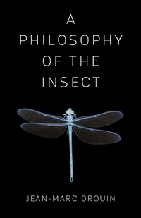 Enlarge image Cover: A Philosophy of the Insect - Columbia University Press