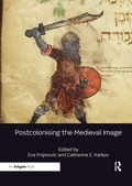 Cover: Postcolonising the Medieval Image - Routledge