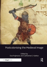 Enlarge image Cover: Postcolonising the Medieval Image - Routledge