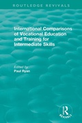 Cover: International Comparisons of Vocational Education and Training for Intermediate Skills - Routledge