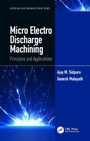Cover: Micro Electro Discharge Machining - CRC Press