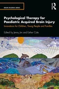 Cover: Psychological Therapy for Paediatric Acquired Brain Injury - Routledge