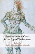 Cover: Performances at Court in the Age of Shakespeare - Cambridge University Press