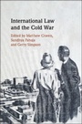 Cover: International Law and the Cold War - Cambridge University Press