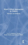 Cover: More Critical Approaches to Comics - Routledge
