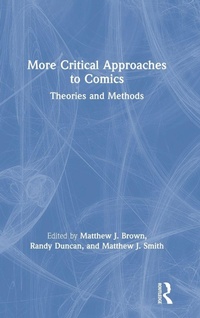 Enlarge image Cover: More Critical Approaches to Comics - Routledge