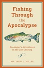 Cover: Fishing Through the Apocalypse - Simon + Schuster LLC