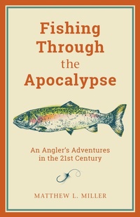 Enlarge image Cover: Fishing Through the Apocalypse - Simon + Schuster LLC