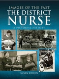 Cover: The District Nurse - Pen & Sword History