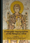 Cover: Entangled Hagiographies of the Religious Other - Cambridge Scholars Publishing