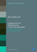 Cover: Ausgrenzung und Stigmatisierung in der Kindertagesst&auml;tte - Verlag Barbara Budrich