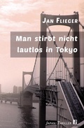 Cover: Man stirbt nicht lautlos in Tokyo - edition krimi