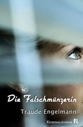 Cover: Die Falschm&uuml;nzerin - edition krimi