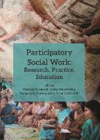 Enlarge image Cover: Participatory Social Work - Research, Practice, Education - Uniwersytet Jagiellonski, Wydawnictwo